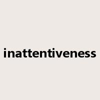 inattentiveness是什么意思