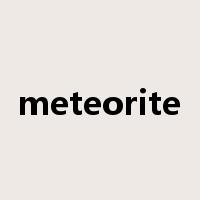 meteorite是什么意思