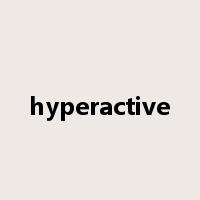 hyperactive是什么意思
