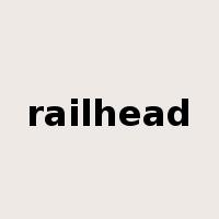 railhead是什么意思