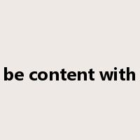 be content with是什么意思