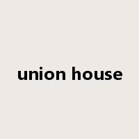union house是什么意思