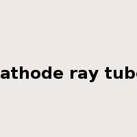cathode ray tube是什么意思