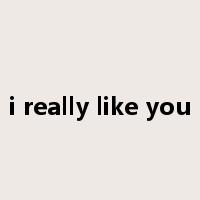 i really like you是什么意思