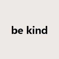 be kind是什么意思