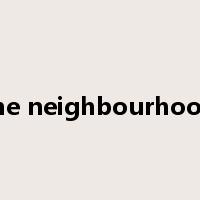 in the neighbourhood of是什么意思
