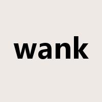 wank是什么意思