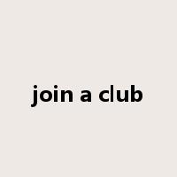 join a club是什么意思