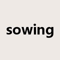 sowing是什么意思