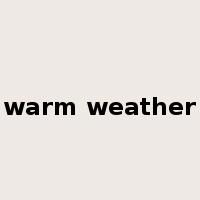 warm weather是什么意思