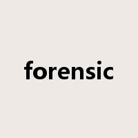 forensic是什么意思