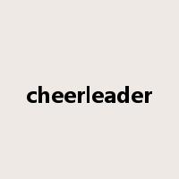 cheerleader是什么意思