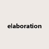 elaboration是什么意思