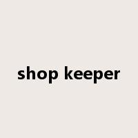 shop keeper是什么意思