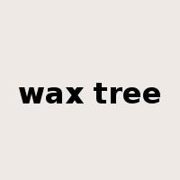 wax tree是什么意思