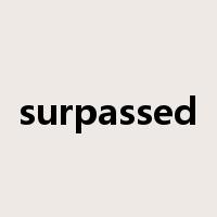 surpassed是什么意思