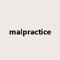 malpractice是什么意思