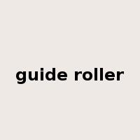 guide roller是什么意思