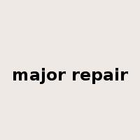 major repair是什么意思