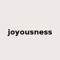 joyousness是什么意思