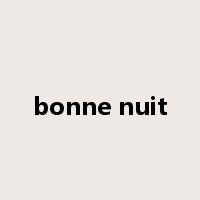 bonne nuit是什么意思