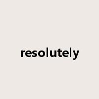 resolutely是什么意思