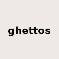 ghettos是什么意思