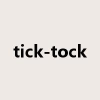 tick-tock是什么意思