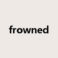 frowned是什么意思
