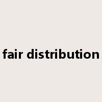 fair distribution是什么意思