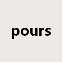pours是什么意思