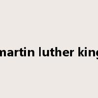 martin luther king是什么意思