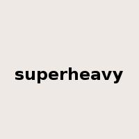 superheavy是什么意思