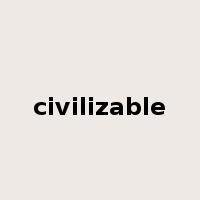 civilizable是什么意思