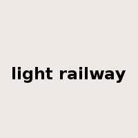 light railway是什么意思
