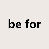 be for是什么意思