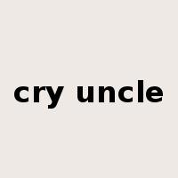 cry uncle是什么意思