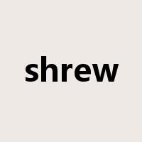 shrew是什么意思