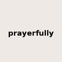 prayerfully是什么意思
