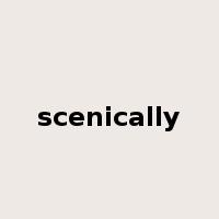 scenically是什么意思