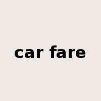 car fare是什么意思