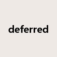 deferred是什么意思