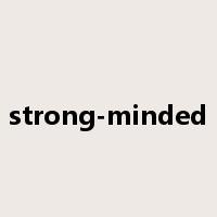 strong-minded是什么意思