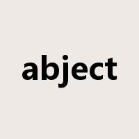 abject是什么意思