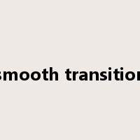 smooth transition是什么意思