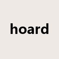 hoard是什么意思