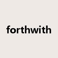 forthwith是什么意思