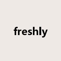 freshly是什么意思