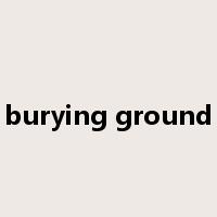 burying ground是什么意思