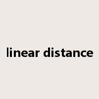 linear distance是什么意思